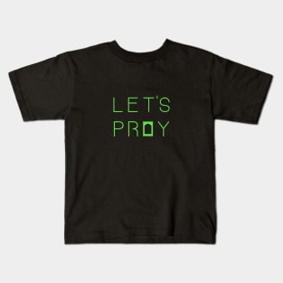 Let's Pray 2 Light Green Kids T-Shirt